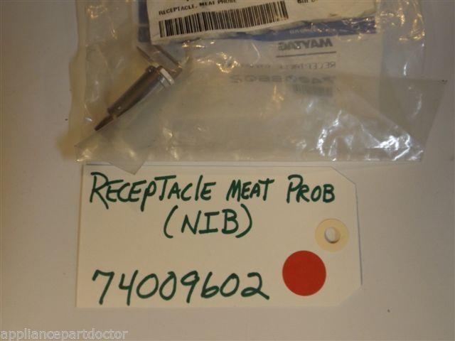 Maytag Stove 74009602 Receptacle Meat Prob NEW IN BOX Maytag Stove 74009602 Receptacle Meat Prob NEW IN BOX